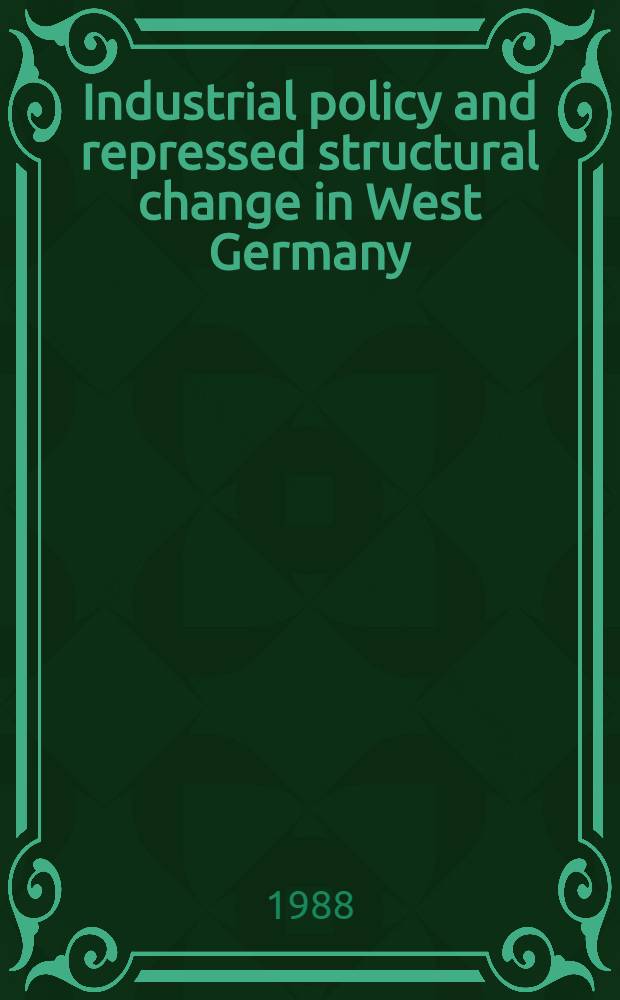 Industrial policy and repressed structural change in West Germany