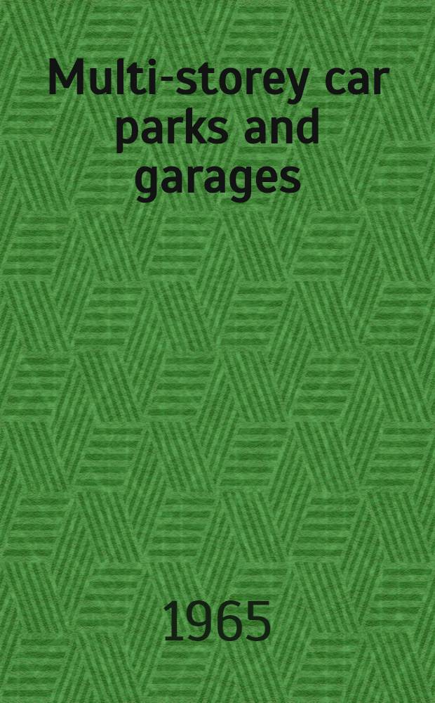Multi-storey car parks and garages
