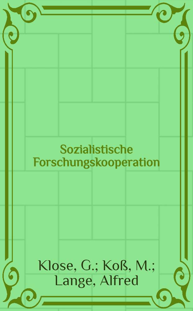 Sozialistische Forschungskooperation : Grundfragen