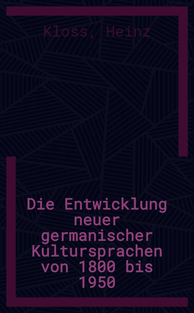 Die Entwicklung neuer germanischer Kultursprachen von 1800 bis 1950