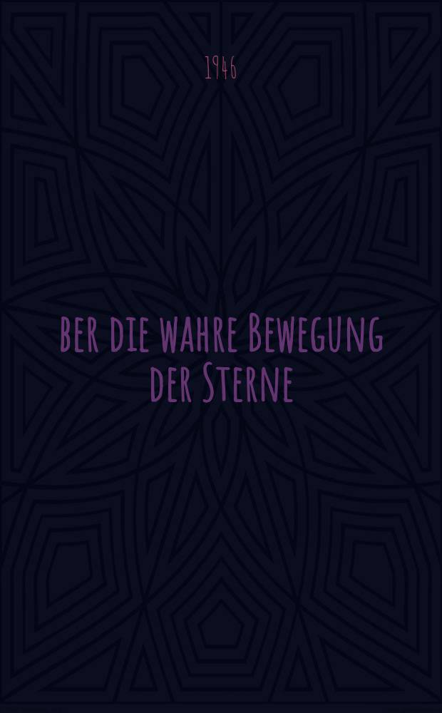 Über die wahre Bewegung der Sterne
