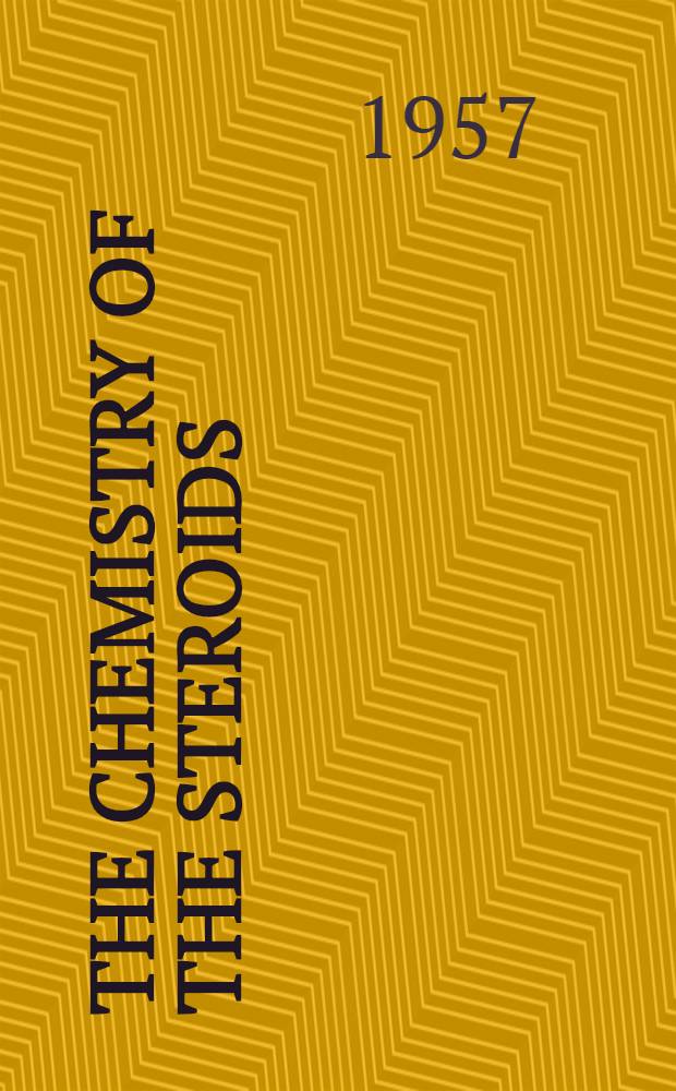 The chemistry of the steroids