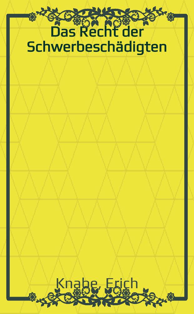 Das Recht der Schwerbeschädigten