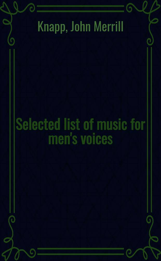 Selected list of music for men's voices