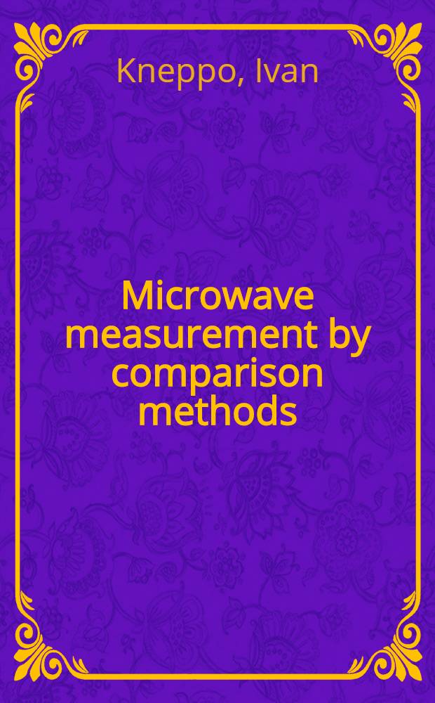 Microwave measurement by comparison methods