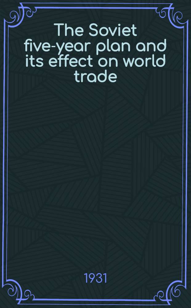 The Soviet five-year plan and its effect on world trade