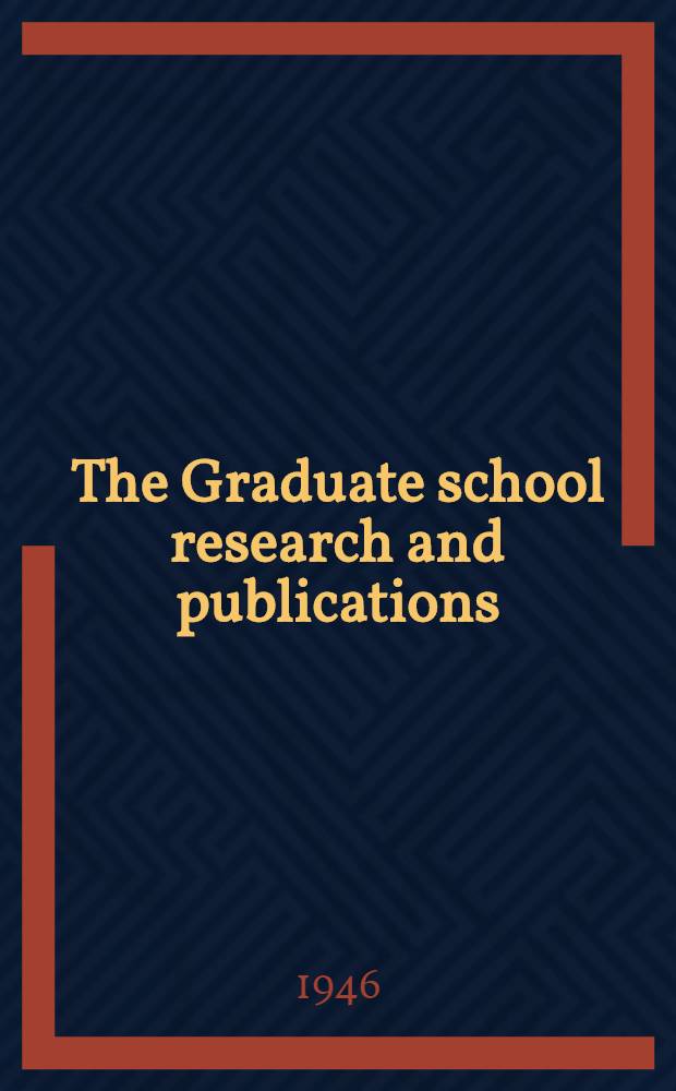 The Graduate school research and publications