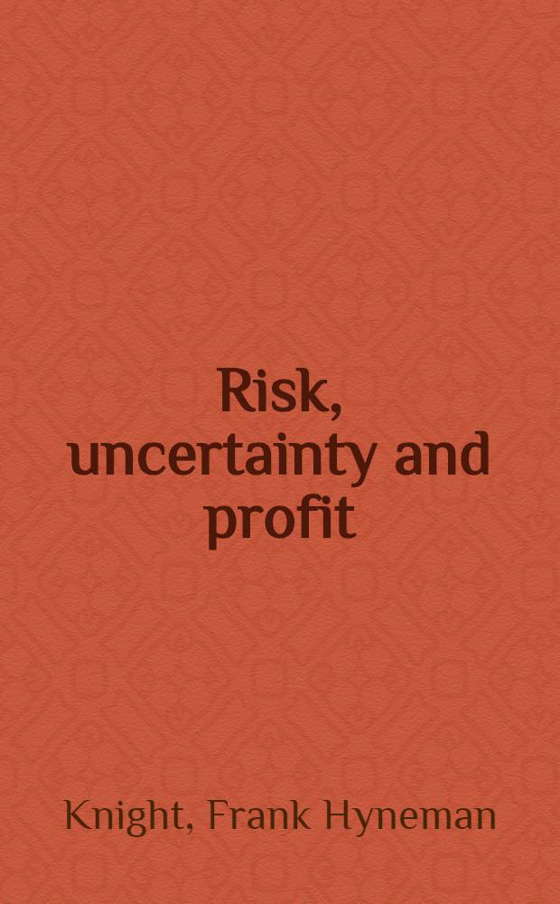 Risk, uncertainty and profit
