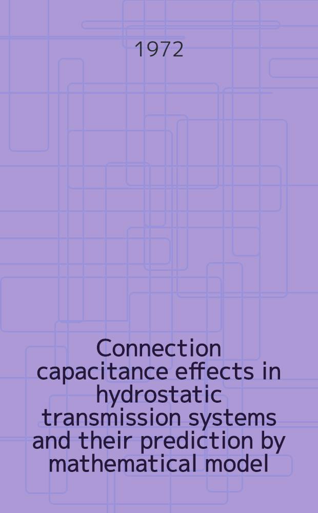 Connection capacitance effects in hydrostatic transmission systems and their prediction by mathematical model