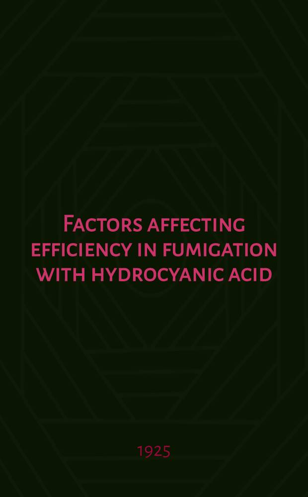 Factors affecting efficiency in fumigation with hydrocyanic acid