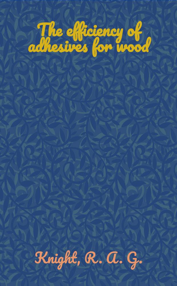 The efficiency of adhesives for wood