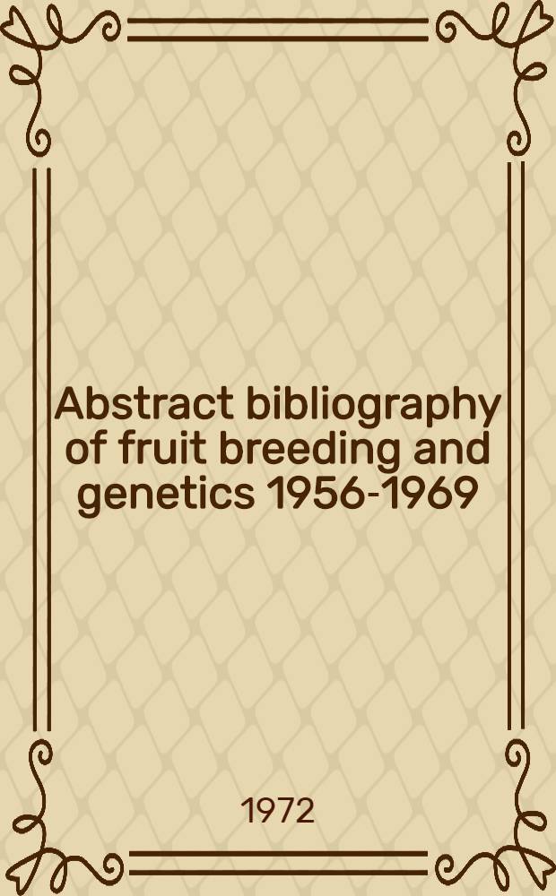 Abstract bibliography of fruit breeding and genetics 1956-1969 : Rubus and ribes