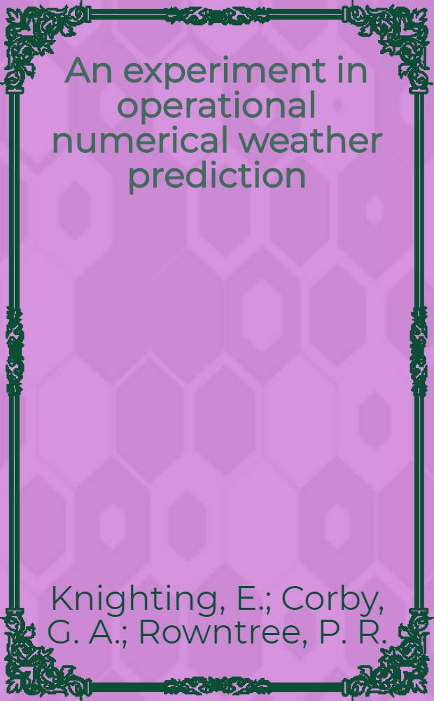 An experiment in operational numerical weather prediction