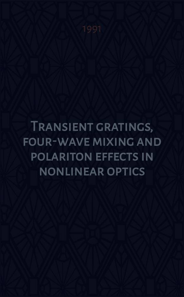 Transient gratings, four-wave mixing and polariton effects in nonlinear optics