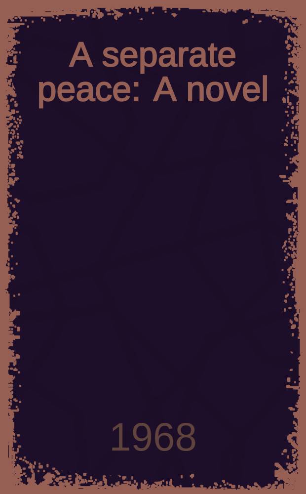 A separate peace : A novel