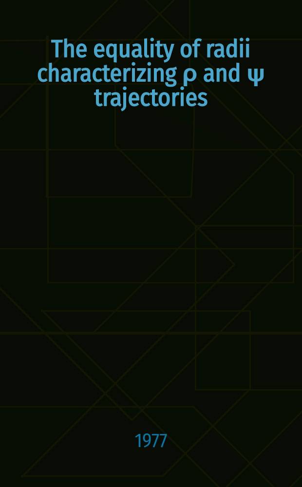 The equality of radii characterizing ρ and ψ trajectories