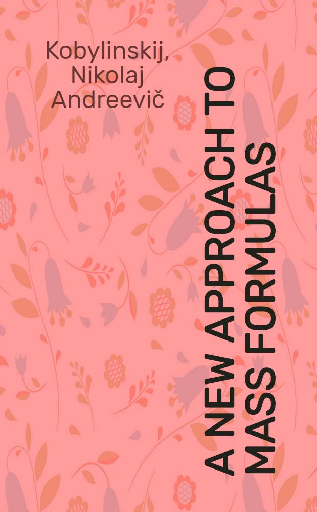 A new approach to mass formulas