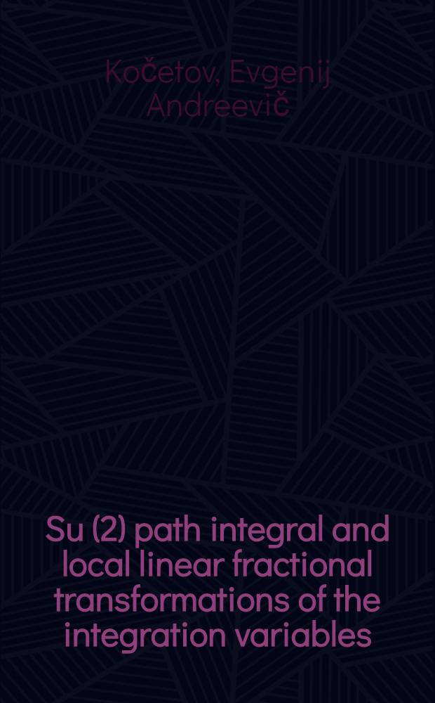 Su(2) path integral and local linear fractional transformations of the integration variables