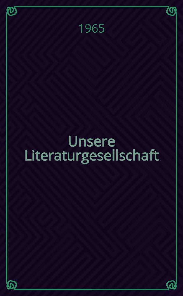 Unsere Literaturgesellschaft : Kritik und Polemik