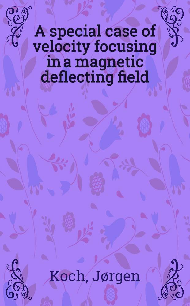 A special case of velocity focusing in a magnetic deflecting field