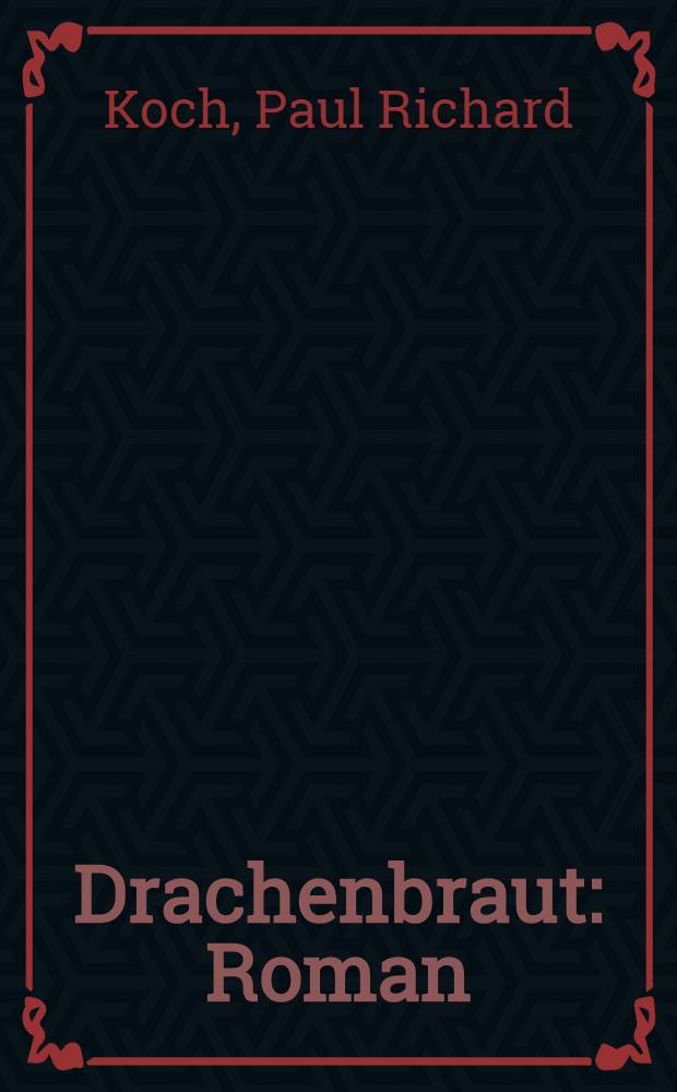 Drachenbraut : Roman