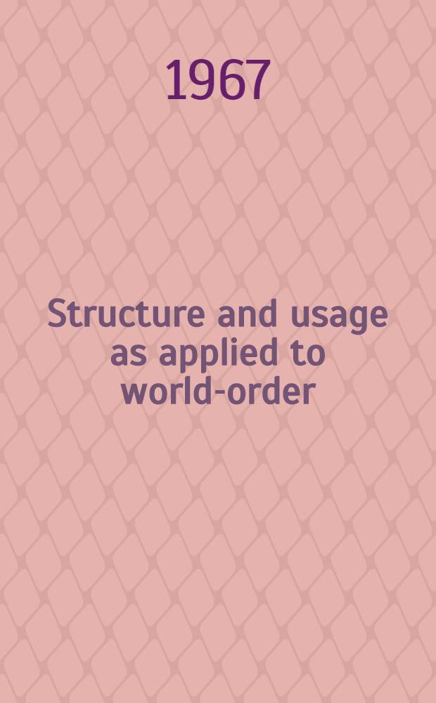 Structure and usage as applied to world-order