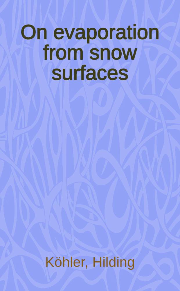 On evaporation from snow surfaces