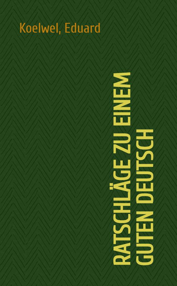 Ratschläge zu einem guten Deutsch