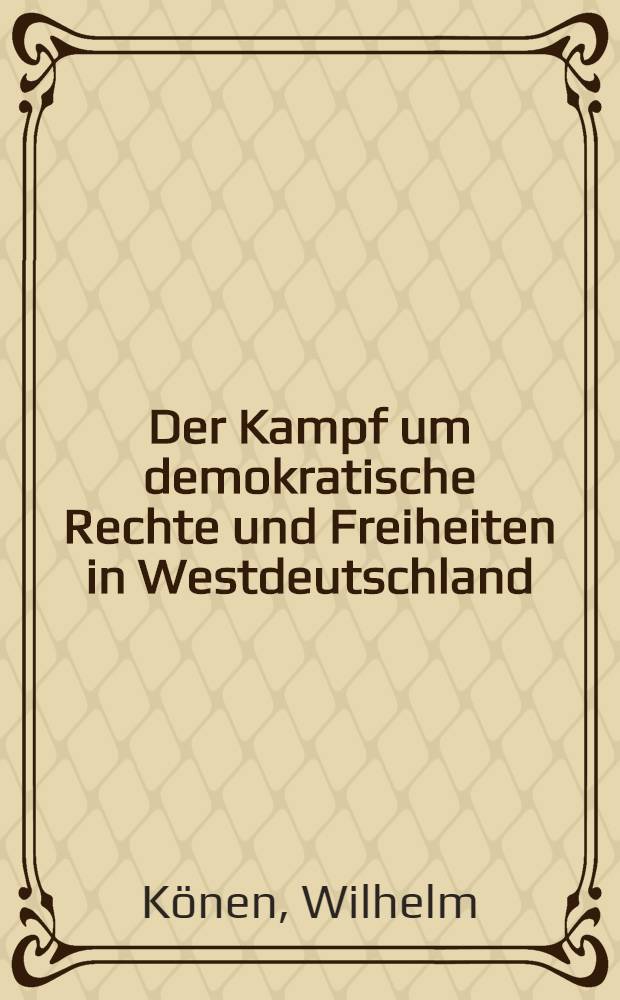 Der Kampf um demokratische Rechte und Freiheiten in Westdeutschland