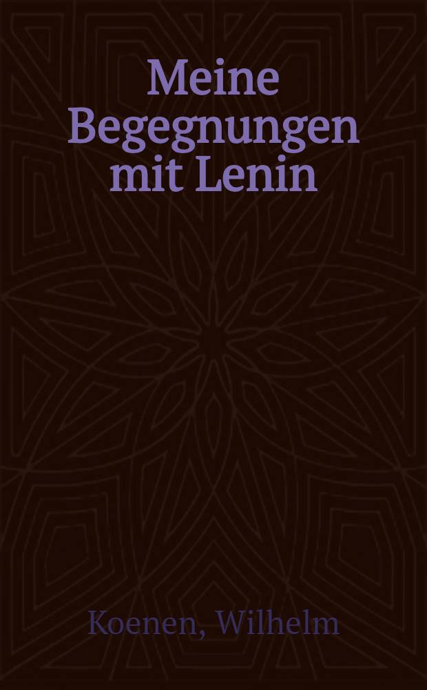Meine Begegnungen mit Lenin