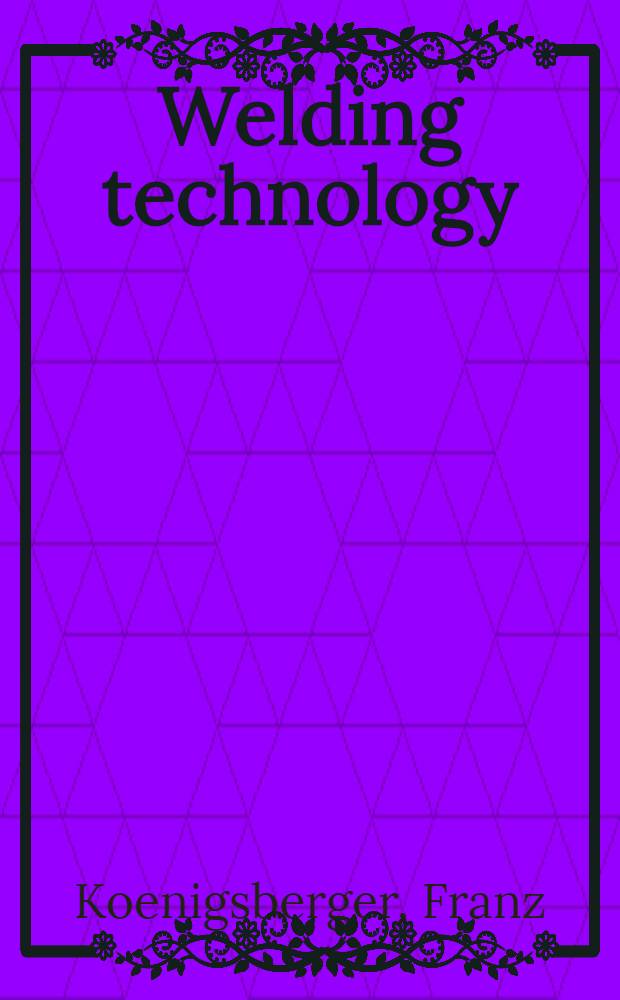 Welding technology