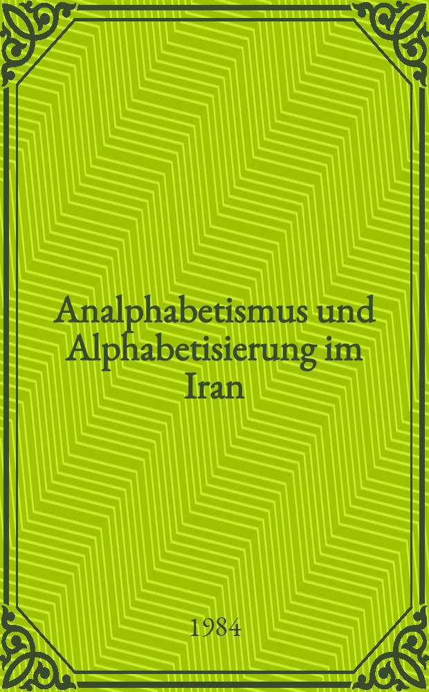 Analphabetismus und Alphabetisierung im Iran : Eine sozio-kulturelle Unters : Inaug.-Diss