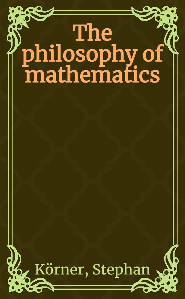 The philosophy of mathematics : An introductory essay