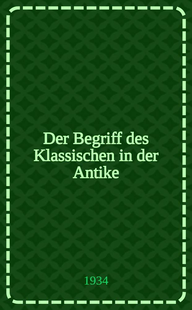 Der Begriff des Klassischen in der Antike