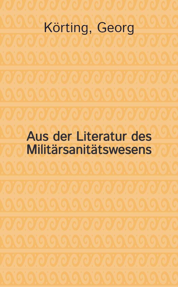 Aus der Literatur des Militärsanitätswesens : 1907
