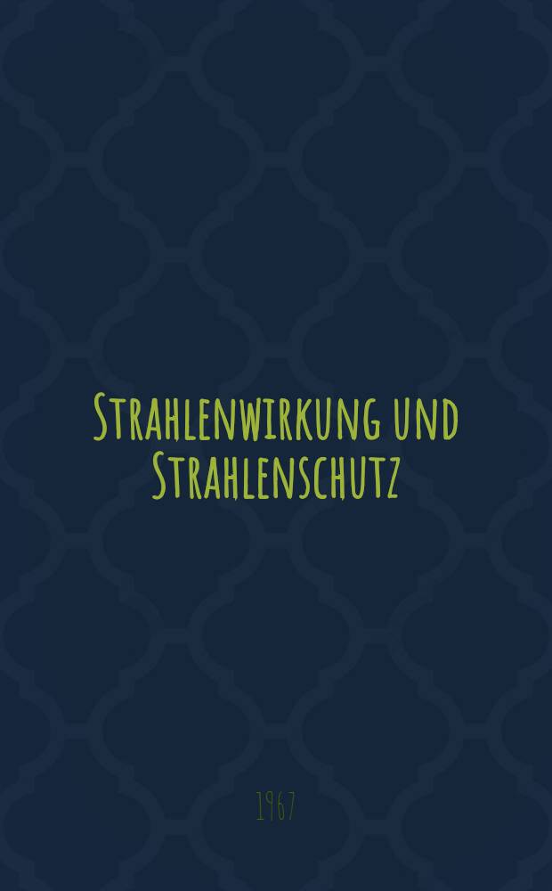 Strahlenwirkung und Strahlenschutz