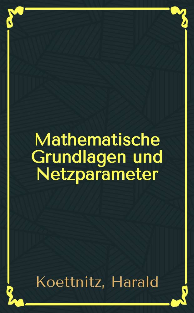 Mathematische Grundlagen und Netzparameter