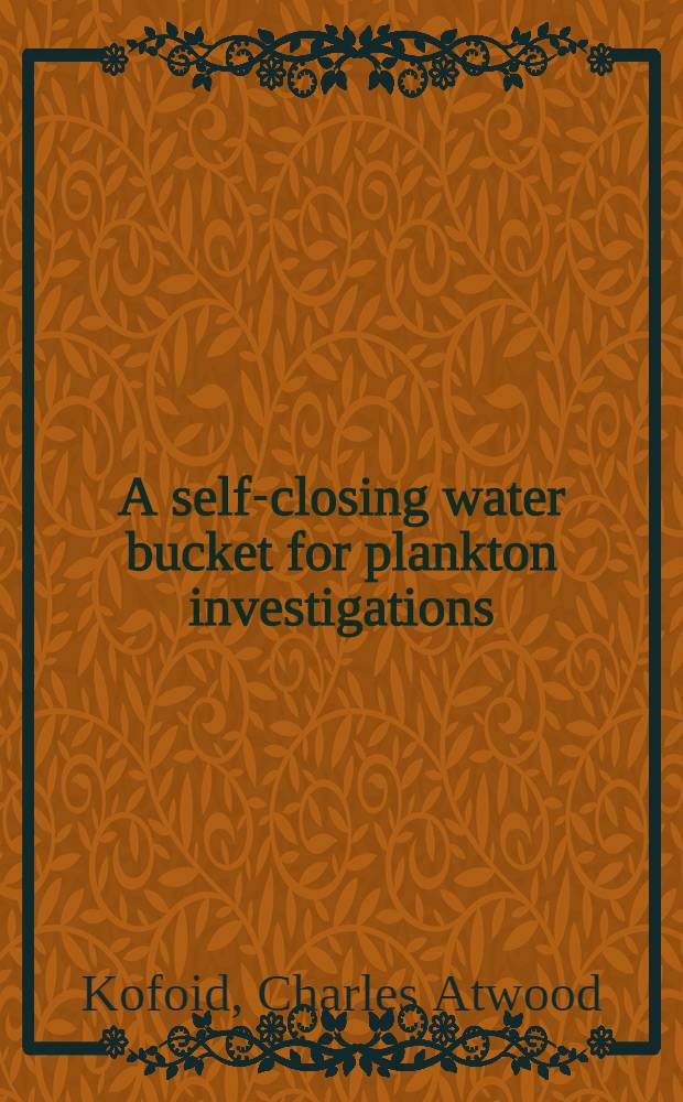A self-closing water bucket for plankton investigations