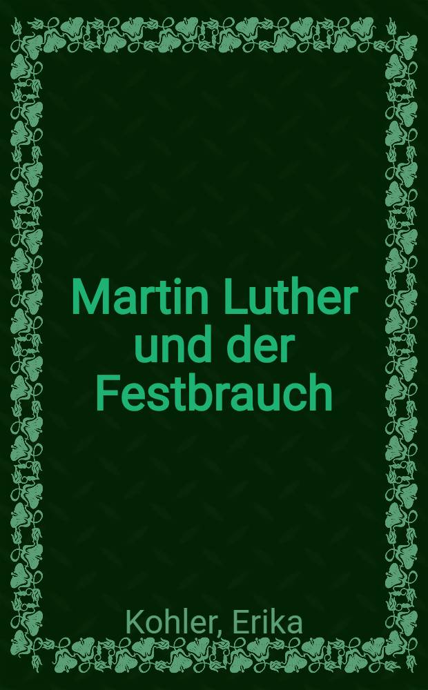 Martin Luther und der Festbrauch