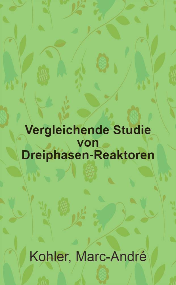 Vergleichende Studie von Dreiphasen-Reaktoren : Abh