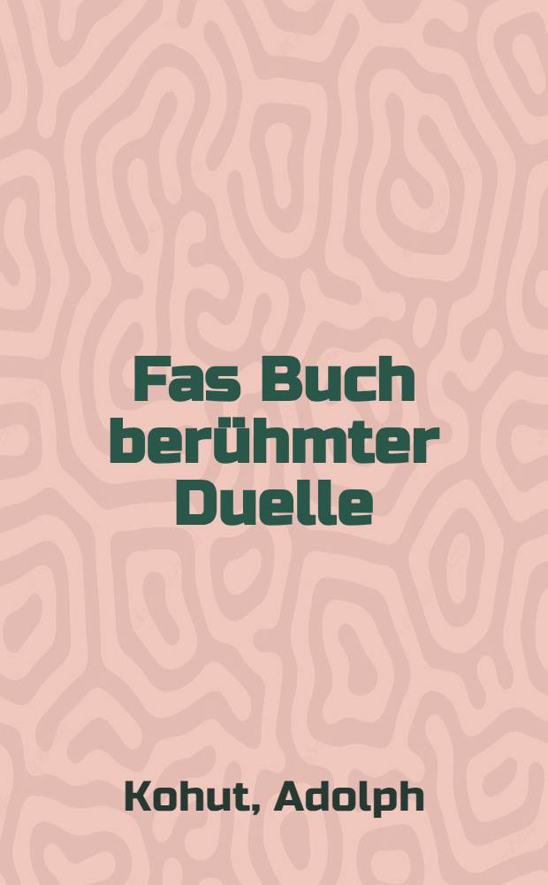 Fas Buch ber&uuml;hmter Duelle