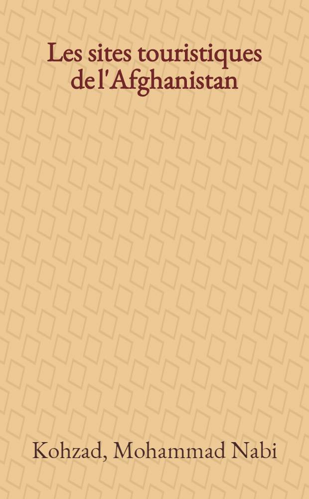 Les sites touristiques de l'Afghanistan