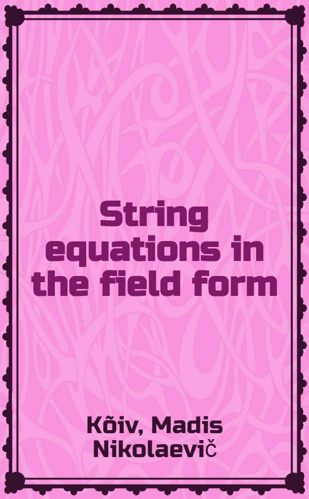 String equations in the field form : Conservation laws a. symmetry groups