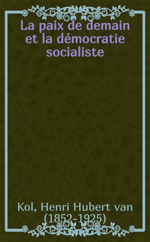 La paix de demain et la démocratie socialiste