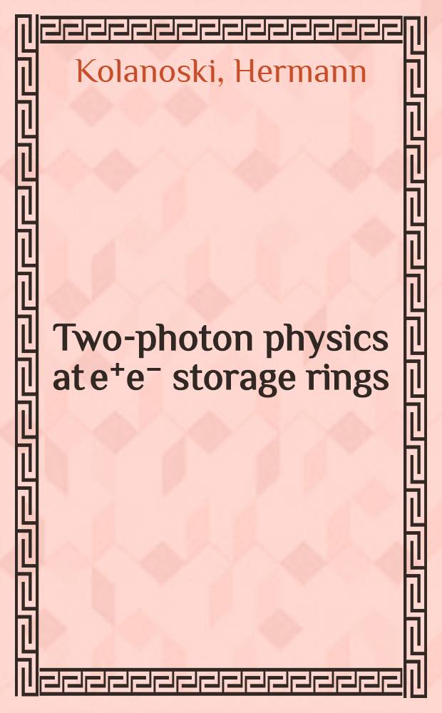 Two-photon physics at e⁺e⁻ storage rings