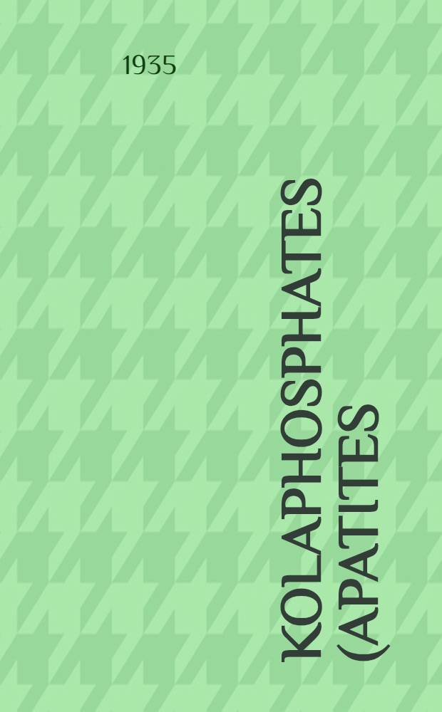 Kolaphosphates (apatites)