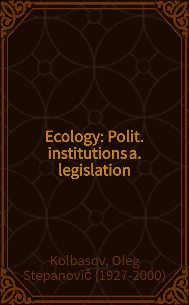 Ecology : Polit. institutions a. legislation : Environmental law in the USSR