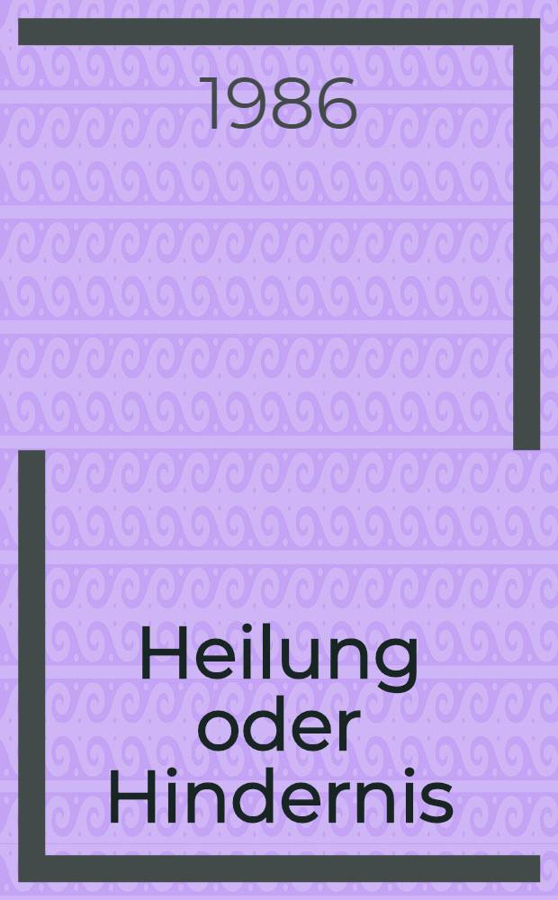 Heilung oder Hindernis : Religion bei Freud, Adler, Fromm, Jung u. Frankl