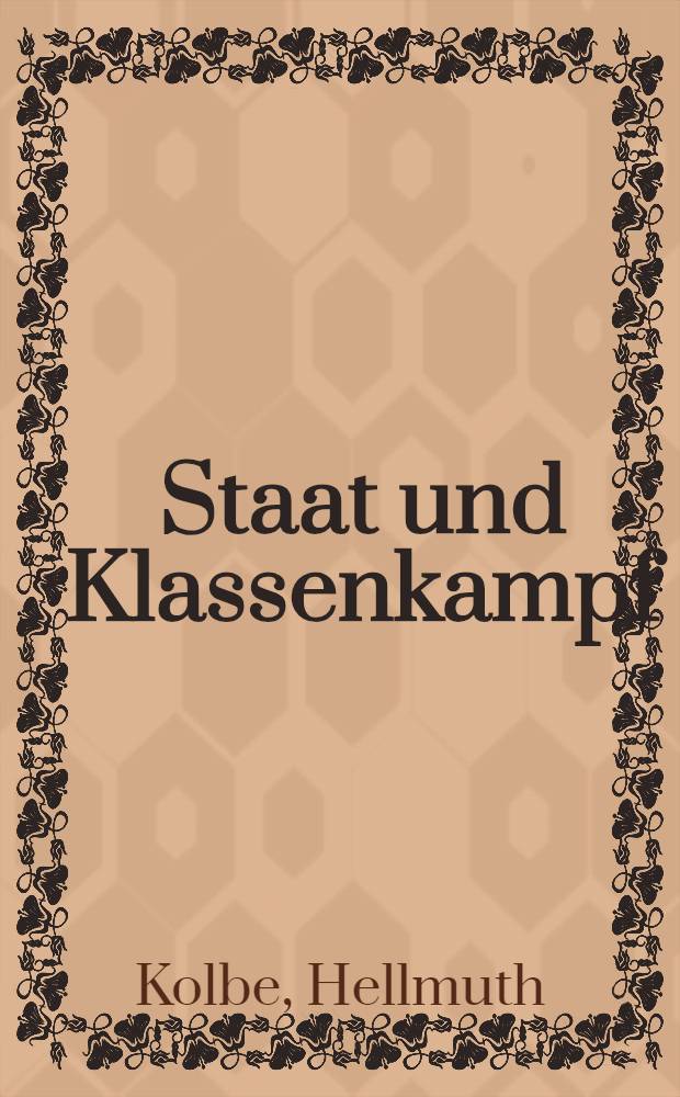 Staat und Klassenkampf : Zur Machtfrage in Westdeutschland