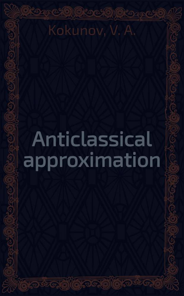 Anticlassical approximation